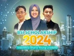 BSI Maslahat Membuka Kembali Beasiswa BSI Scholarship Prestasi dan Inspirasi 2024