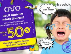 Rencanakan Liburan Sekolah Bareng Keluarga, Ovo Luncurkan #WaktunyahOVOliday